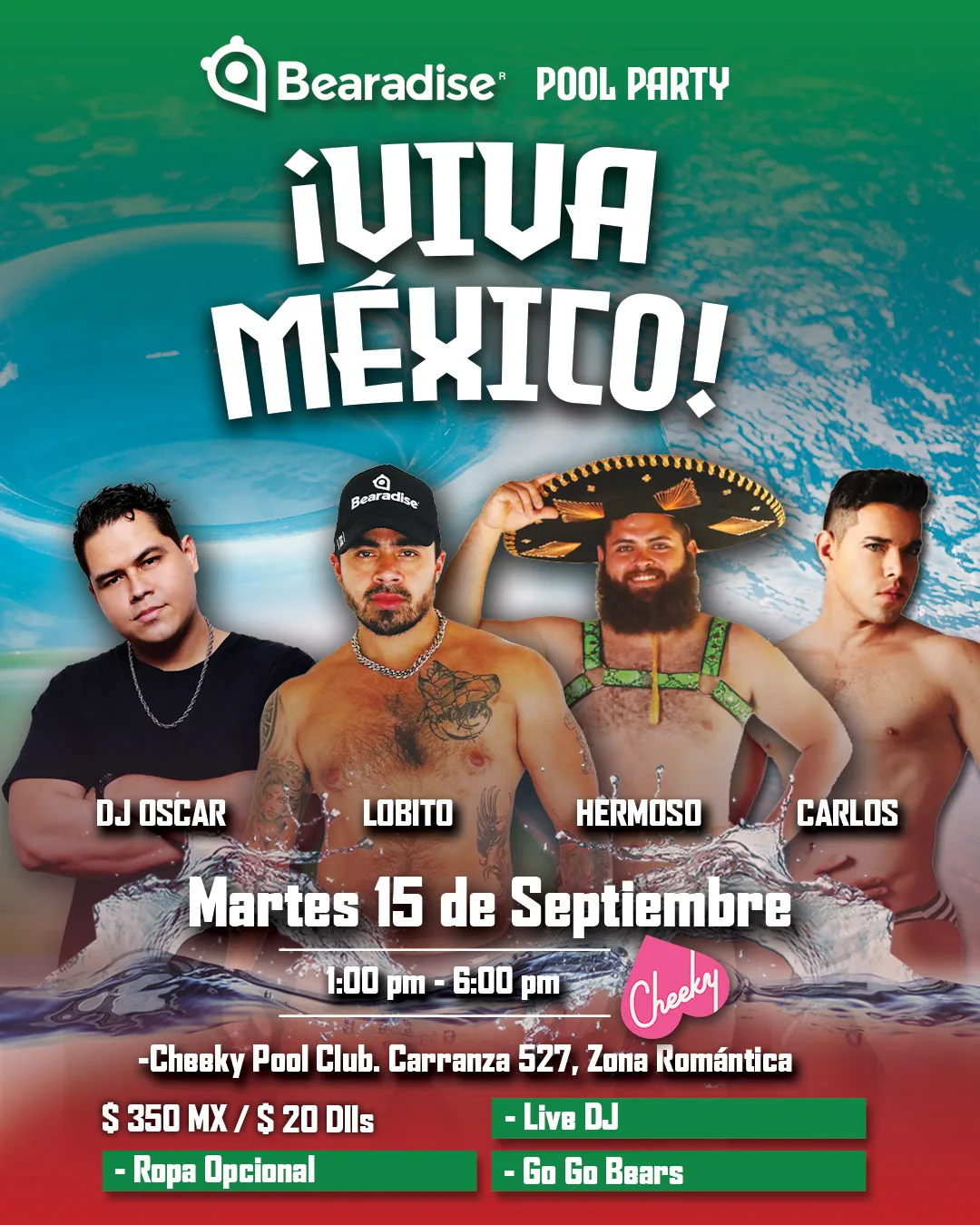 Cartel de la pool party Viva México con DJ Oscar, Lobito, Hermoso y Carlos: martes 15 de septiembre en Cheeky Pool Club, de 1:00 a 6:00 PM. DJ en vivo, Go Go Bears, ropa opcional. 350 MXN o 20 USD.